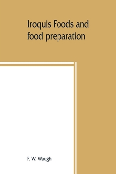 Paperback Iroquis foods and food preparation Book