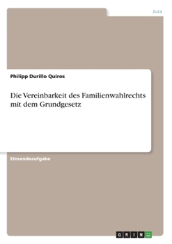Paperback Die Vereinbarkeit des Familienwahlrechts mit dem Grundgesetz [German] Book