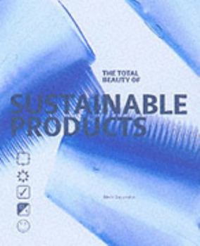 Paperback The Total Beauty of Sustainable Products Book