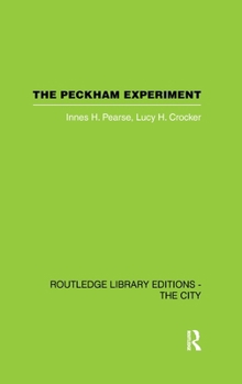 The Peckham Experiment Pbd: A Study of the Living Structure of Society