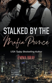 Paperback Stalked by the Mafia Prince Book