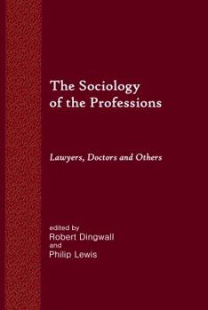 Hardcover The Sociology of the Professions: Lawyers, Doctors and Others Book