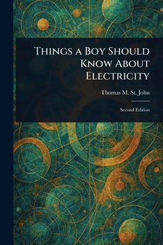 Paperback Things a Boy Should Know About Electricity Book