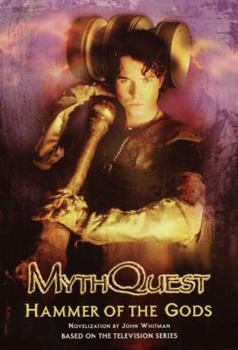 Hammer of the Gods (Myth Quest) - Book #2 of the MythQuest