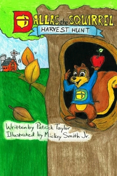 Paperback Dallas the Squirrel: Harvest Hunt Book