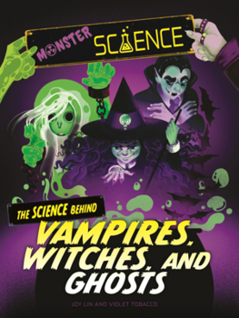 Library Binding Science Behind Vampires, Witches, and Ghosts Book