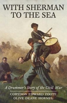 Paperback With Sherman to the Sea: A Drummer's Story of the Civil War Book