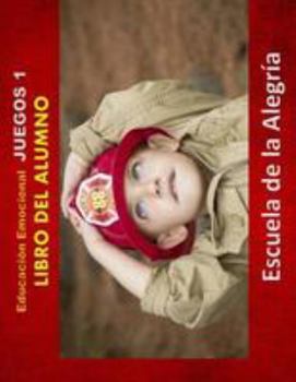 Paperback Educacion Emocional - Juegos 1 - Libro del alumno: Educamos para la VIDA [Spanish] Book