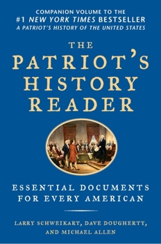 Paperback The Patriot's History Reader: Essential Documents for Every American Book