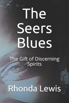 The Seers Blues: The Gift of Discerning Spirits
