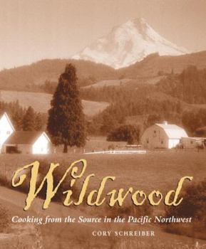 Hardcover Wildwood: Cooking from the Source in the Pacific Northwest Book