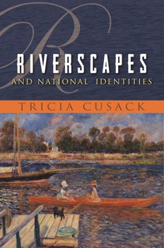 Riverscapes and National Identities - Book  of the Space, Place and Society