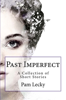 Paperback Past Imperfect: A Collection of Short Stories Book