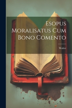 Paperback Esopus Moralisatus cum Bono Comento [Latin] Book