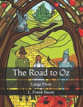 Paperback The Road to Oz: Large Print Book