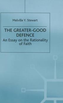 The Greater Good Defence (Library of Philosophy & Religion)