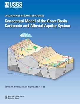 Paperback Conceptual Model of the Great Basin Carbonate and Alluvial Aquifer System Book