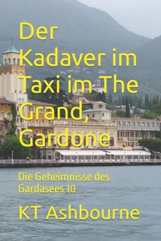 Paperback Der Kadaver im Taxi im The Grand, Gardone: Die Geheimnisse des Gardasees 10 [German] Book