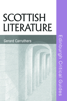 Scottish Literature - Book  of the Edinburgh Critical Guides to Literature