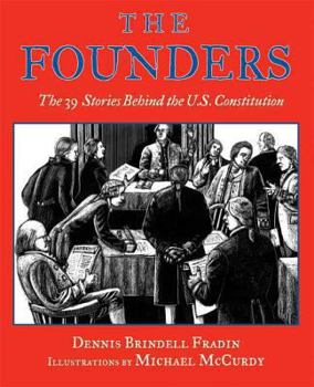 Hardcover The Founders: The 39 Stories Behind the U.S. Constitution Book