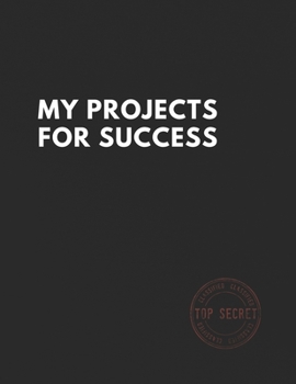 Paperback My Projects for Success: Motivational Notebook, Project Notebook, Task List Manager Book