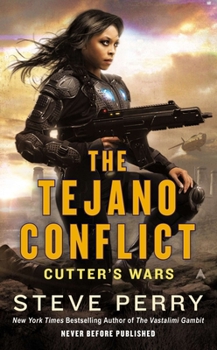 The Tejano Conflict - Book #3 of the Cutter's Wars