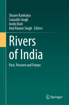 Hardcover Rivers of India: Past, Present and Future Book