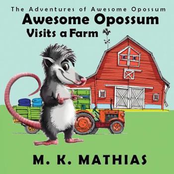 Paperback Awesome Opossum Visits a Farm Book