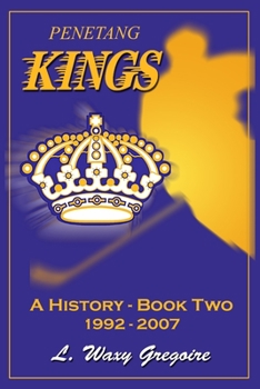 Paperback Penetang Kings 'A History' Part two 1992-2007 Book