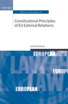 Hardcover Constitutional Principles of EU External Relations Book