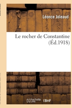 Paperback Le rocher de Constantine [French] Book