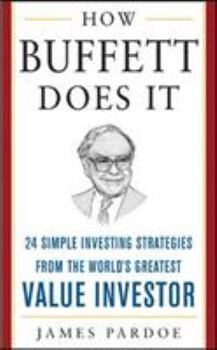 Hardcover How Buffett Does It: 24 Simple Investing Strategies from the World's Greatest Value Investor Book