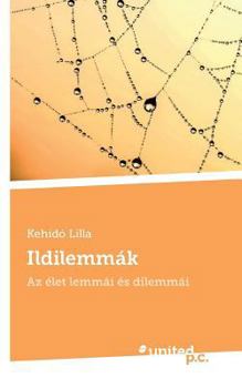 Paperback Ildilemm?k: Az ?let lemm?i ?s dilemm?i [Hungarian] Book