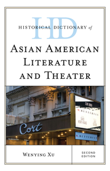 Hardcover Historical Dictionary of Asian American Literature and Theater Book