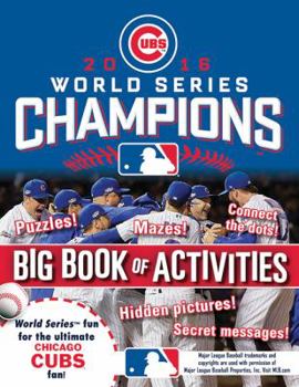 Paperback Chicago Cubs 2016 World Series Champions: The Big Book of Activities Book