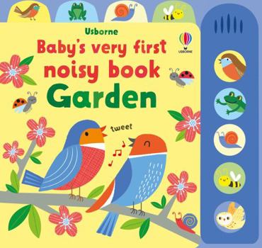 Hardcover Baby's Very First Noisy Book Garden Book