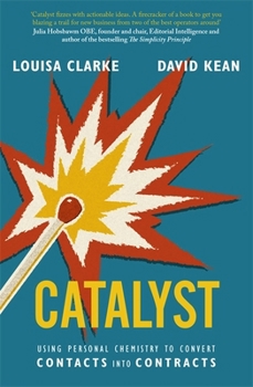 Paperback Catalyst: Using personal chemistry to convert contacts into contracts Book