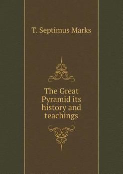 Paperback The Great Pyramid its history and teachings Book