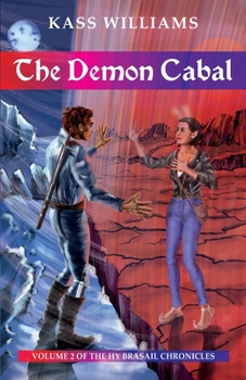 Paperback The Demon Cabal: Volume 2 of the Hy Brasail Chronicles Book