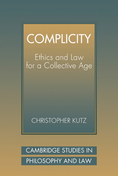 Paperback Complicity: Ethics and Law for a Collective Age Book