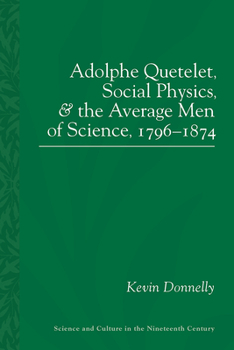 Paperback Adolphe Quetelet, Social Physics and the Average Men of Science, 1796-1874 Book