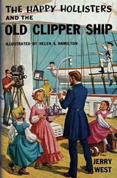 The Happy Hollisters and the Old Clipper Ship - Book #12 of the Happy Hollisters