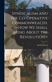 Hardcover Syndicalism and the Co-operative Commonwealth. Book