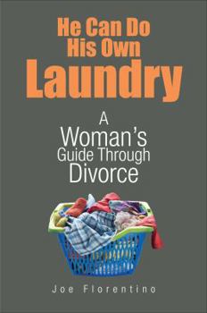 Paperback He Can Do His Own Laundry: A Woman's Guide Through Divorce Book