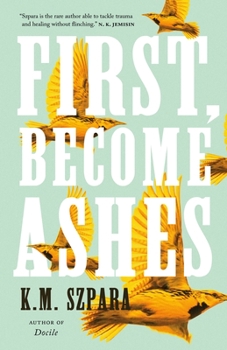 Hardcover First, Become Ashes Book