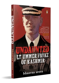Paperback Undaunted: Lt. Ummer Fayaz of Kashmir Book