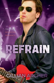 Refrain (Tin Gods Rock Stars)