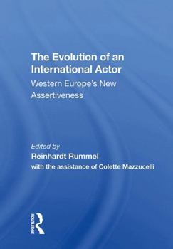 Paperback The Evolution of an International Actor: Western Europe's New Assertiveness Book