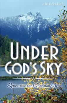 Hardcover Under God's Sky: Reflections for Christian Men Book