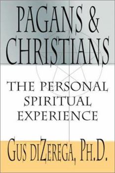 Paperback Pagans & Christians: The Personal Spiritual Experience Book